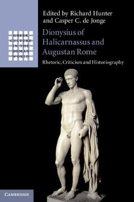 Dionysius of Halicarnassus and Augustan Rome - 