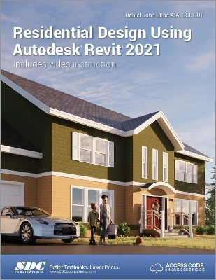 Residential Design Using Autodesk Revit 2021 - Daniel John Stine
