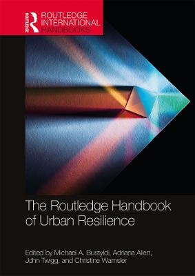 The Routledge Handbook of Urban Resilience - 