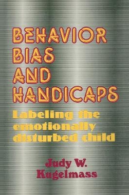 Behavior, Bias and Handicaps - Judith W. Kugelmass