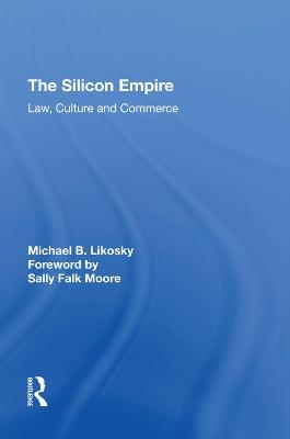 The Silicon Empire - Michael B. Likosky