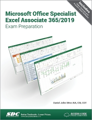Microsoft Office Specialist Excel Associate 365 – 2019 Exam Preparation - Daniel John Stine