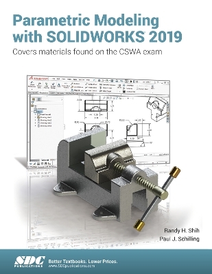 Parametric Modeling with SOLIDWORKS 2019 - Paul Schilling, Randy Shih