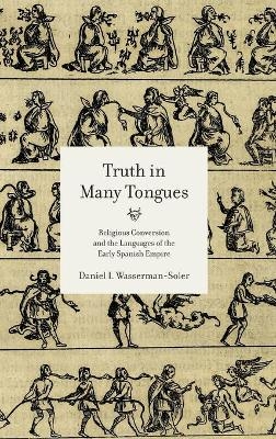 Truth in Many Tongues - Daniel I. Wasserman-Soler