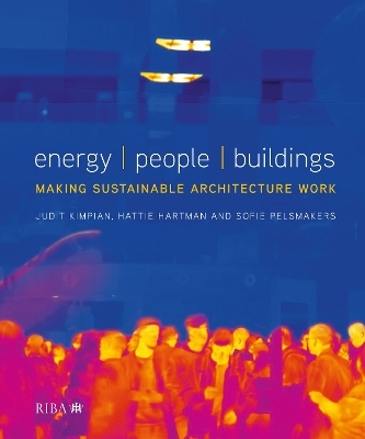 Energy / People / Buildings - Judit Kimpian, Hattie Hartman, Sofie Pelsmakers