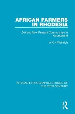 African Farmers in Rhodesia - A K H Weinrich