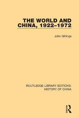 The World and China, 1922-1972 - John Gittings