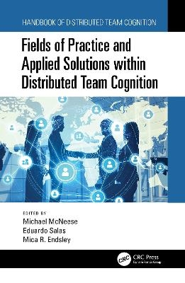 Fields of Practice and Applied Solutions within Distributed Team Cognition - 