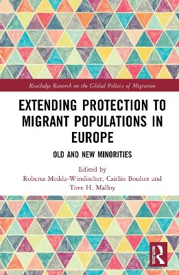 Extending Protection to Migrant Populations in Europe - 