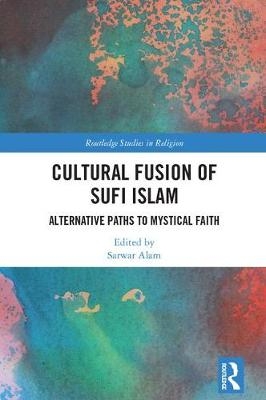 Cultural Fusion of Sufi Islam - 