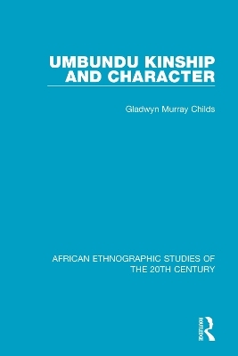 Umbundu Kinship and Character - Gladwyn Murray Childs