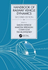 Handbook of Railway Vehicle Dynamics, Second Edition - Iwnicki, Simon; Spiryagin, Maksym; Cole, Colin; McSweeney, Tim