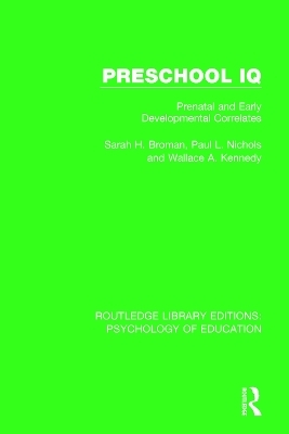 Preschool IQ - Sarah H. Broman, Paul L. Nichols, Wallace A. Kennedy