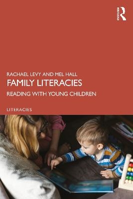 Family Literacies - Rachael Levy, Mel Hall
