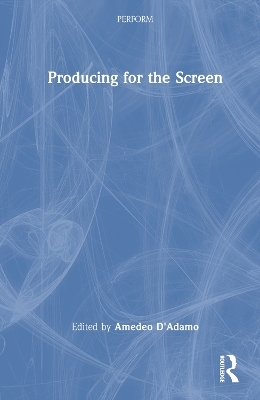 Producing for the Screen - 