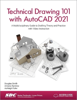 Technical Drawing 101 with AutoCAD 2021 - Ashleigh Fuller, Antonio Ramirez, Douglas Smith
