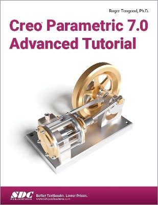 Creo Parametric 7.0 Advanced Tutorial - Roger Toogood