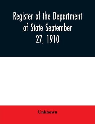 Register of the Department of State September 27, 1910