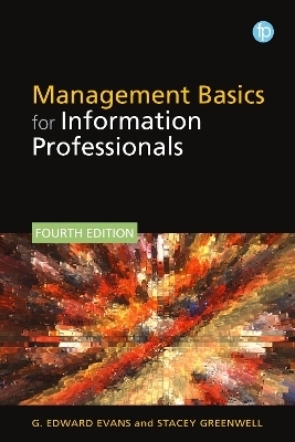 Management Basics for Information Professionals - G. Edward Evans, Stacey Greenwell