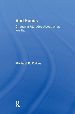 Bad Foods - Michael Oakes