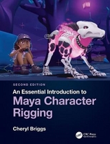 An Essential Introduction to Maya Character Rigging - Briggs, Cheryl