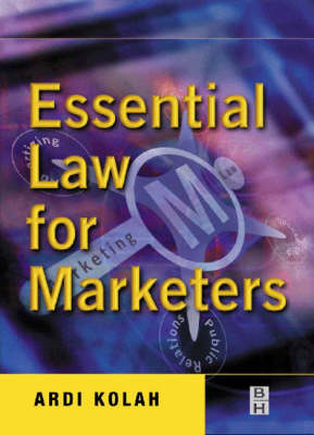 Essential Law for Marketers -  Ardi Kolah