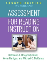 Assessment for Reading Instruction, Fourth Edition - Stahl, Katherine A. Dougherty; Flanigan, Kevin; McKenna, Michael C.