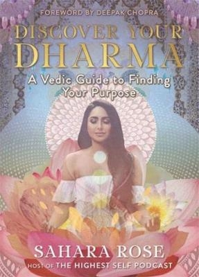 Discover Your Dharma - Rose Sahara