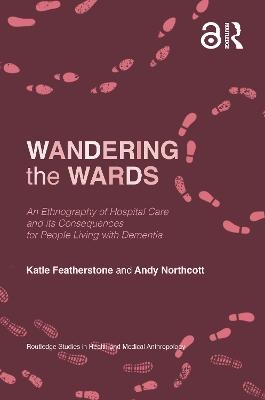 Wandering the Wards - Katie Featherstone, Andy Northcott