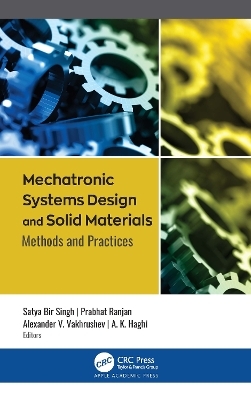 Mechatronic Systems Design and Solid Materials - 
