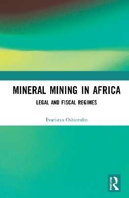 Mineral Mining in Africa - Evaristus Oshionebo