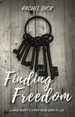 Finding Freedom - Rachel Dick