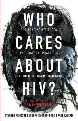 Who Cares About HIV? - Paul Kybird, Joseph Kyusho-Ford