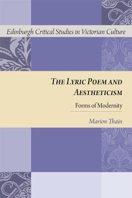 The Lyric Poem and Aestheticism - Marion Thain