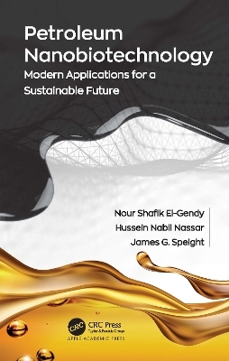 Petroleum Nanobiotechnology - Nour Shafik El-Gendy, Hussein Nabil Nassar, James G. Speight