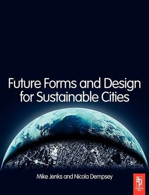 Future Forms and Design For Sustainable Cities - 