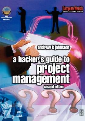 Hacker''s Guide to Project Management -  Andrew Johnston