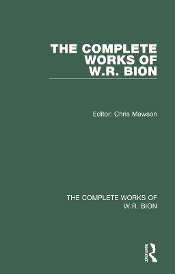 The Complete Works of W.R. Bion - W. R. Bion