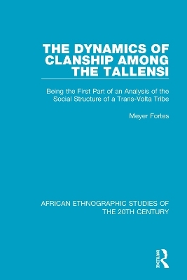 The Dynamics of Clanship Among the Tallensi - Meyer Fortes