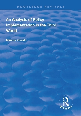 An Analysis of Policy Implementation in the Third World - Marcus Powell