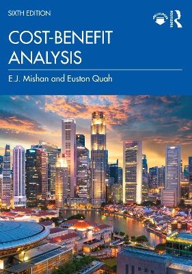 Cost-Benefit Analysis - E.J. Mishan, Euston Quah