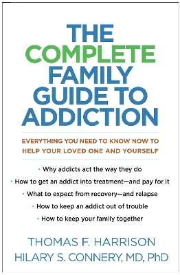 The Complete Family Guide to Addiction - Thomas F. Harrison, Hilary S. Connery