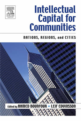 Intellectual Capital for Communities -  Ahmed Bounfour,  Leif Edvinsson