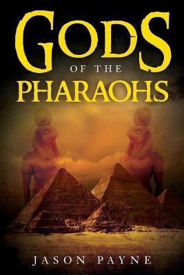 Gods of the Pharaohs - Jason Payne