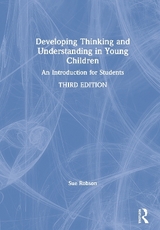 Developing Thinking and Understanding in Young Children - Robson, Sue