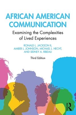 African American Communication - Ronald L. Jackson II, Amber L. Johnson, Michael L. Hecht, Sidney A. Ribeau