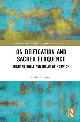 On Deification and Sacred Eloquence - Louise Nelstrop