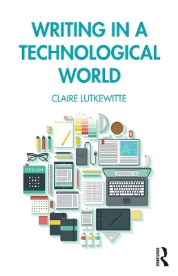 Writing in a Technological World - Claire Lutkewitte
