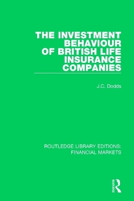 The Investment Behaviour of British Life Insurance Companies - Colin Dodds