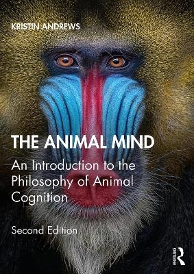 The Animal Mind - Kristin Andrews